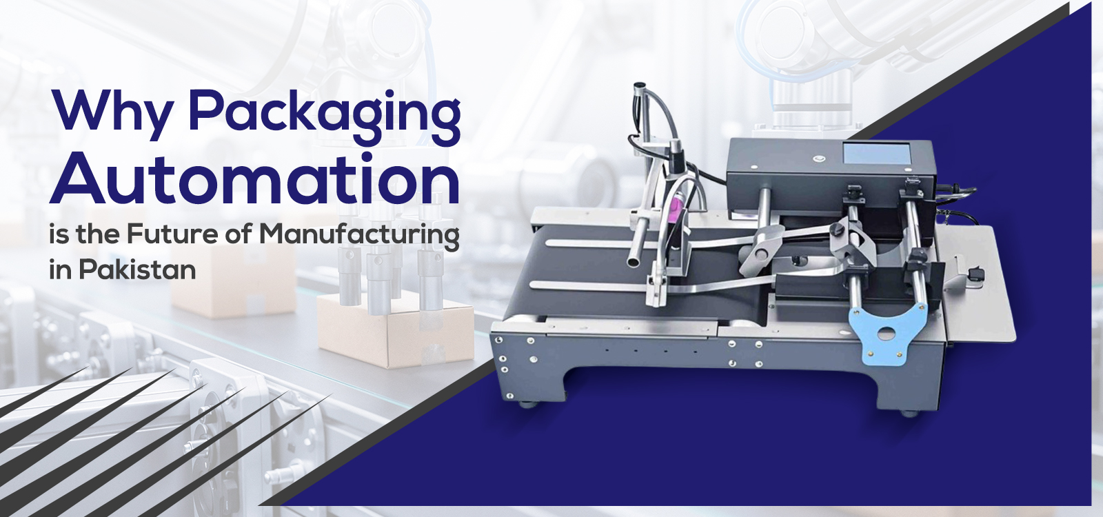 Why Packaging Automation is the Future of Manufacturing in Pakistan